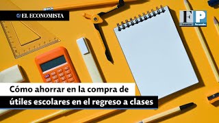 Cómo ahorrar en la compra de útiles escolares en el regreso a clases [upl. by Llennod]