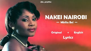 Nakei Nairobi  Mbilia Bel Original and English Lyrics [upl. by Weaks]