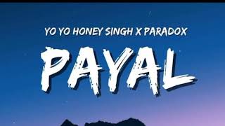 PAYAL  YO YO HONEY SINGH  NORA FATEHI  PARADOX  GLORY  LOFI SLOWED  REVERB [upl. by Artsa263]