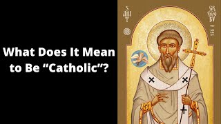 What Does quotCatholicquot Mean [upl. by Katie]