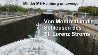 MS Hamburg Von Montreal in die Schleusen des StLorenzStroms [upl. by Ahsok555]