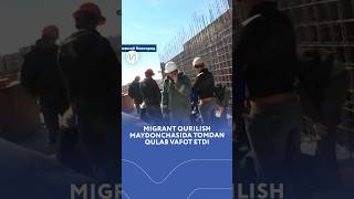 Migrant qurilish maydonchasida tomdan qulab vafot etdi [upl. by Damas]