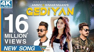 Gediyan Simar Maan Ammy Ft Bhumika Sharma  Latest Song 2018 Full HD Video Eagle Music Official [upl. by Alyakcim261]