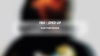 partynextdoor TBH sped up [upl. by Zelazny]