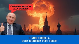 IL RUBLO CROLLA COSA SIGNIFICA PER I RUSSI [upl. by Nraa949]