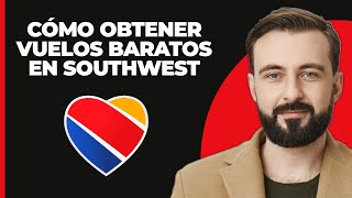 Cómo Conseguir Vuelos Baratos en Southwest [upl. by Llebyram]