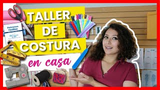 🔥 🧵💯 ¿Cómo hacer un TALLER DE COSTURA EN CASA ✅ 14 básicos  La escuela de costura Aby Alaffita [upl. by Rona659]