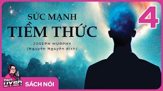 Sách nói Sức Mạnh Tiềm Thức  Phần 4  Thùy Uyên [upl. by Sender]