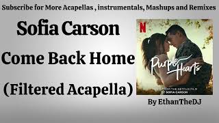 Sofia Carson  Come Back Home Filtered Acapella [upl. by Ssur]