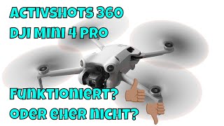 ActiveShots 360 DJI Mini 4 PRO Was sind meine ersten Erfahrungen dazu Funktioniert es wirklich 😳 [upl. by Leinad]