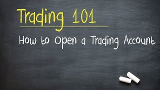 Trading 101 How to Open a Trading Account [upl. by Thaddaus]