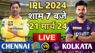 🔴Live CSK vs KKR 1st Match Live TATA IPL 2024 Live cricket match today CSK need 247 cskvskkr [upl. by Vinnie863]