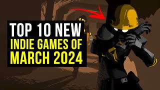 Top 10 NEW Indie Games of March 2024 [upl. by Anuqahs]