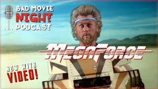 Megaforce 1982  Bad Movie Night Video Podcast [upl. by Kolnick]