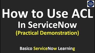 ACL in ServiceNow in Detail  How to Use ACL in ServiceNow [upl. by Schiffman]