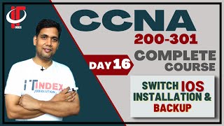 Day 16  Switch IOS Installation and Backup  Cisco Catalyst 3750  CCNA  Networking  ITindex [upl. by Margy]