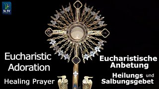 119LIVE Eucharistische AnbetungEuchariatic Adoration Heilungs und Salbungsgebet Healing prayer [upl. by Terencio981]