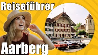 Aarberg  Travel Tipps  Reiseführer Deutsch [upl. by Halette]