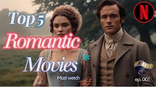 Top 5 Romantic Movies to Watch  Heartfelt Love Stories for Movie Nights [upl. by Ennahtebazile685]