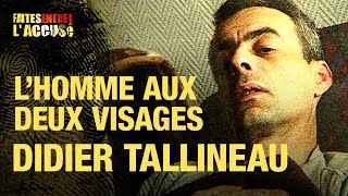 Faites entrer laccusé  Didier Tallineau lhomme aux deux visages [upl. by Ycal]