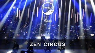 Sanremo 2019  Zen Circus [upl. by Nevad]