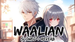 Waalian lofi  Slowed  Reverb  Lofi Reverb  Aquaxlofi [upl. by Inesita673]