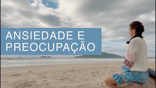 MEDITAÇÃO para ANSIEDADE e PREOCUPAÇÃO com o futuro ✨ [upl. by Hannie]