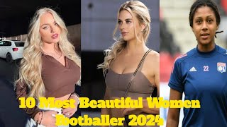 10 MOST BEAUTIFUL FOOTBALLER WOMEN 2024Football [upl. by Coltin270]