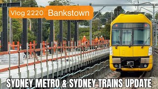 Sydney Trains Vlog 2220 Bankstown Sydney Metro amp Sydney Trains Update [upl. by Lassiter]