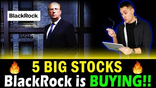 5 Stocks BlackRock is BUYING Now [upl. by Comras]