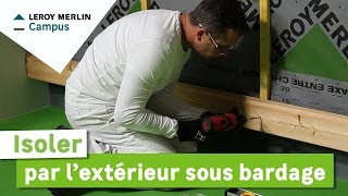 Comment isoler par lextérieur sous bardage  Leroy Merlin [upl. by Nikal]