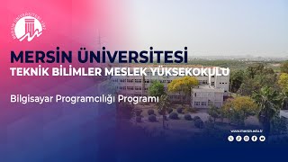 Mersin Üniversitesi  Teknik Bilimler Meslek Yüksekokulu – Bilgisayar Programcılığı Programı [upl. by Rana426]