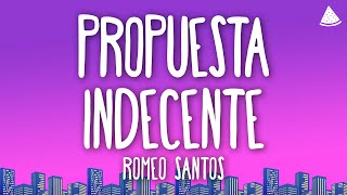 Romeo Santos  Propuesta Indecente LetraLyrics [upl. by Cl]