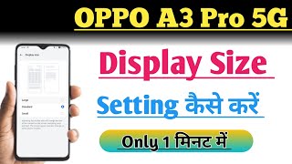 Oppo A3 Pro 5G Me Display Size Setting Kaise Kare  Display Size Change Setting [upl. by Zurc571]