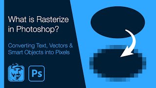 What is Rasterize in Photoshop Converting Text Vectors amp Smart Objects into Pixels [upl. by Ethelred]