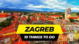 Top 10 Things to do in Zagreb 2024  Croatia Travel Guide [upl. by Ninehc974]