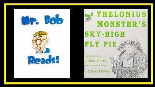 Mr Bob Reads Thelonius Monsters SkyHigh Fly Pie [upl. by Sunil]