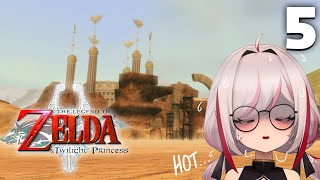 【LoZ Twilight Princess】 Its So Hot In The Desert  VOD  Pt 5 [upl. by Saoj]