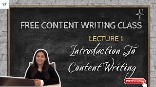 Free content Writing Class Lecture 1  Introduction To Content Writing [upl. by Firestone117]