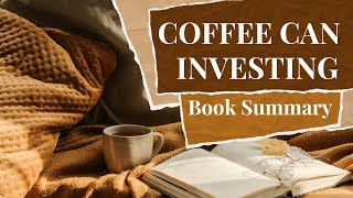 Coffee Can Investing Full Audiobook Chapterwise Summary [upl. by Aillimat493]