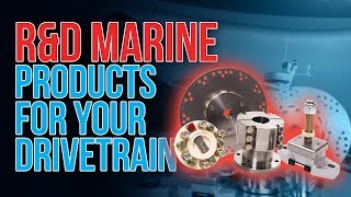 RampD Marine Products For Your Drivetrain [upl. by Gahl51]