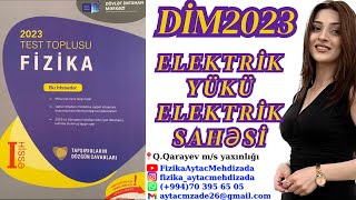 ELEKTRÄ°K YÃœKÃœ ELEKTRÄ°K SAHÆSÄ° Kulon qanunu DÄ°M 2023 FÄ°ZÄ°KA Test Toplusu [upl. by Akenom26]