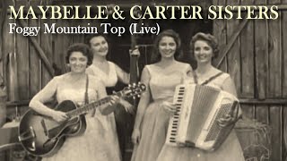 Maybelle amp Carter Sisters  Foggy Mountain Top Live 1959 [upl. by Lubeck]