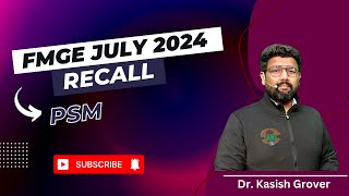 FMGE July 2024 PSM Recall  Dr Kasish Grover [upl. by Baler494]