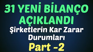 31 YENİ BİLANÇO AÇIKLANDI  Şirketlerin Kar Zarar Durumları borsa bilanço doas sasa doas alfas [upl. by Anoed811]