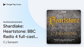 Shardlake Heartstone BBC Radio 4 fullcast… by CJ Sansom · Audiobook preview [upl. by Kazmirci]