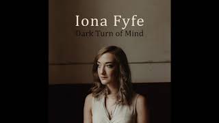 Iona Fyfe  Dark Turn of Mind Audio [upl. by Silsbye]