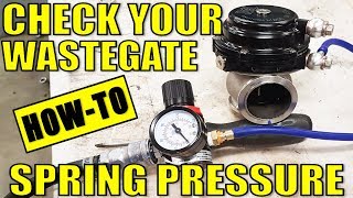 HOW TO CHECK YOUR WASTEGATE SPRING PRESSURE  TIAL EXTERNAL GATE [upl. by Elynad]