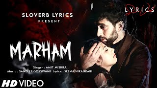 Marham LYRICS  Amit Mishra  Sundeep Gosswami  Seema Nirankari [upl. by Seaddon155]