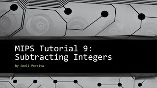 MIPS Tutorial 9 Subtracting Integers [upl. by Annamaria]